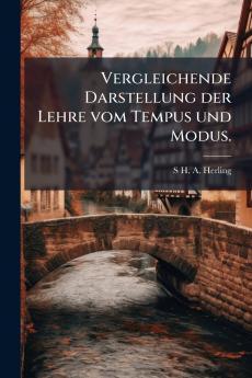 Vergleichende Darstellung der Lehre vom Tempus und Modus.