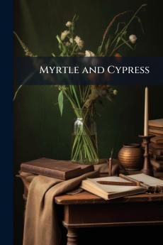 Myrtle and Cypress