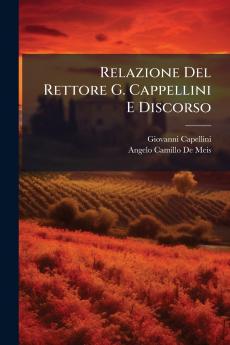 Relazione Del Rettore G. Cappellini E Discorso