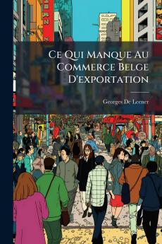 Ce Qui Manque Au Commerce Belge D'exportation