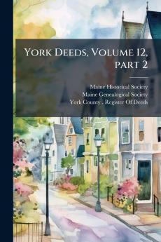 York Deeds Volume 12 part 2