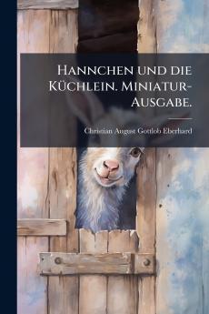 Hannchen und die Küchlein. Miniatur-Ausgabe.