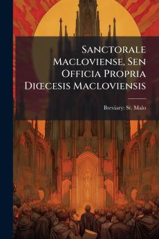 Sanctorale Macloviense Sen Officia Propria Diœcesis Macloviensis