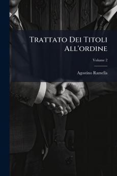 Trattato Dei Titoli All'ordine; Volume 2