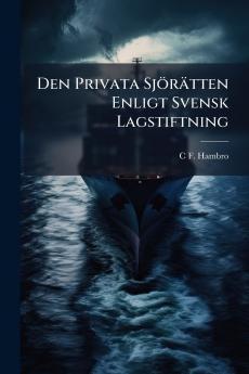 Den Privata Sjörätten Enligt Svensk Lagstiftning