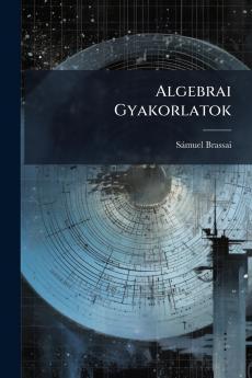 Algebrai Gyakorlatok
