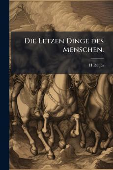 Die Letzen Dinge des Menschen.