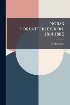 Norsk Forfatterlexikon 1814-1880