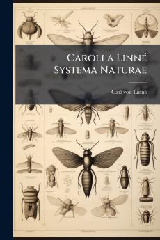Caroli a Linné Systema Naturae