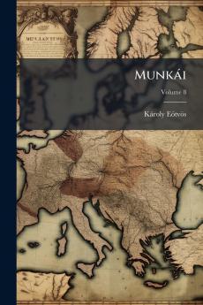 Munkái; Volume 8