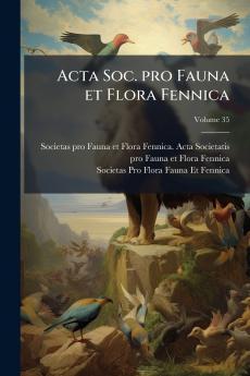 Acta Soc. pro Fauna et Flora Fennica; Volume 35