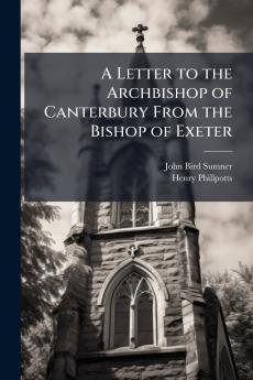 A Letter to the Archbishop of Canterbury From the Bishop of Exeter