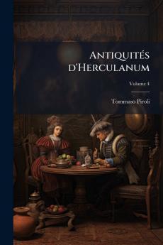 Antiquités d'Herculanum; Volume 4