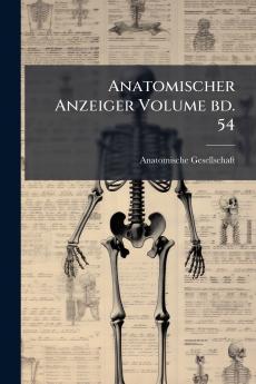 Anatomischer Anzeiger Volume bd. 54