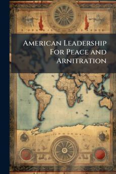 American Leadership For Peace and Arnitration