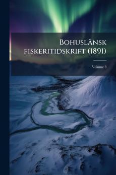 Bohuslänsk fiskeritidskrift (1891); Volume 8