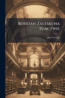 Bohdan Zaleski na tuactwie