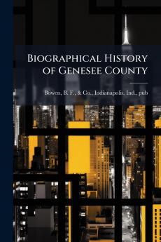 Biographical History of Genesee County