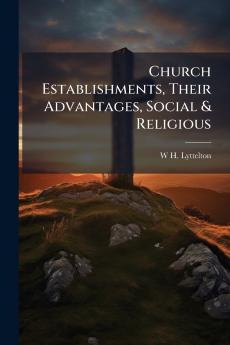 Church Establishments Their Advantages Social & Religious
