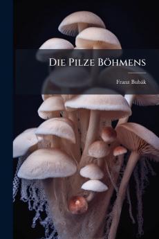 Die Pilze Böhmens