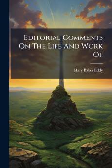 Editorial Comments On The Life And Work Of