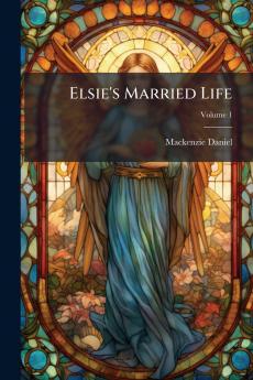 Elsie's Married Life