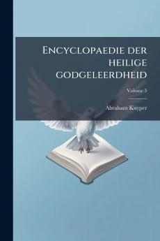 Encyclopaedie der heilige godgeleerdheid; Volume 3