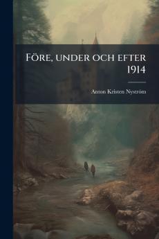 Före under och efter 1914