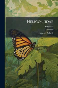 Heliconiidae; Volume 22