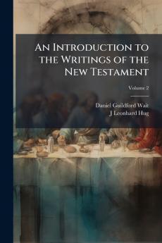 An Introduction to the Writings of the New Testament; Volume 2
