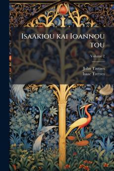 Isaakiou kai Ioannou tou; Volume 2