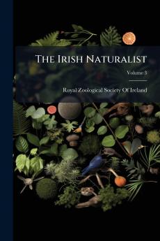 The Irish Naturalist; Volume 3