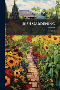 Irish Gardening; Volume 9