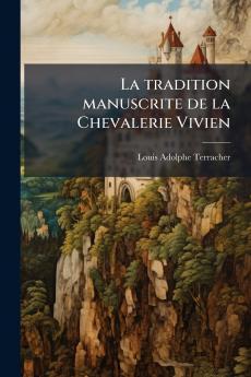La tradition manuscrite de la Chevalerie Vivien