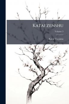 Katai zenshu; Volume 3