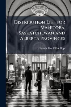 Distribution List for Manitoba Saskatchewan and Alberta Provinces