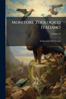 Monitore Zoologico Italiano; Volume 28