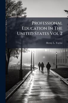 Professional Education In The United States Vol 2