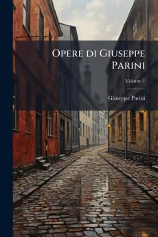 Opere di Giuseppe Parini; Volume 1