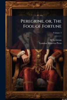 Peregrine or The Fool of Fortune
