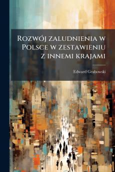 Rozwój zaludnienia w Polsce w zestawieniu z innemi krajami
