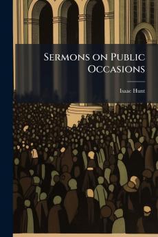 Sermons on Public Occasions