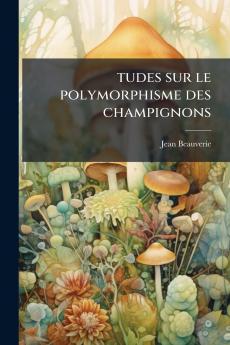 tudes sur le polymorphisme des champignons