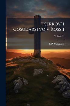 Tserkov' i gosudarstvo v Rossii; Volume 01