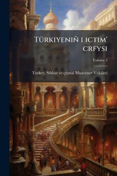 Türkiyeniñ i ictim' crfysi; Volume 5