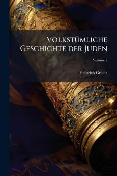 Volkstümliche Geschichte der Juden; Volume 2