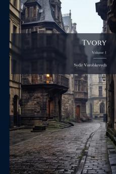 Tvory; Volume 1