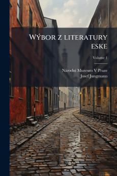 Wýbor z literatury eske; Volume 1