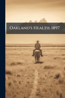 Oakland's Health. 1897