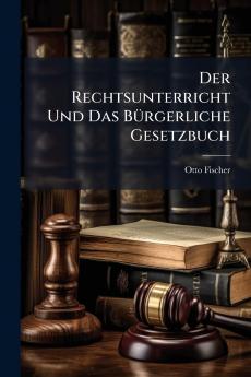 Der Rechtsunterricht Und Das Bürgerliche Gesetzbuch